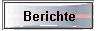 Berichte