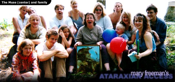 Mary Freeman's Ataraxian Access:  The Family!