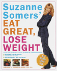 Suzanne Somers' Eat Great, Lose Weight, by Suzanne Sommers, Leslie Hamel (Illustrator), Barbara M. Dixon