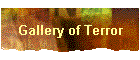 Gallery of Terror