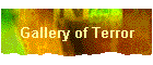 Gallery of Terror