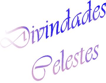 Divindades Celestes