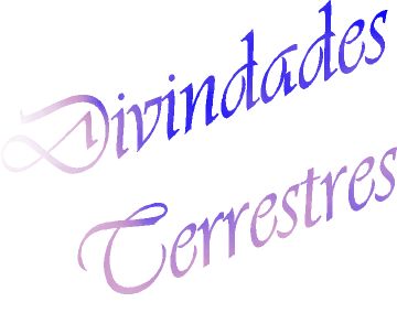 Divindades Terrestres