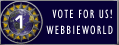 Vote for me at Webbie World!