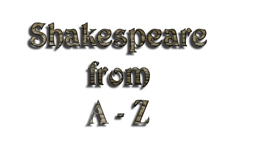 Shakespeare's Plays from A-Z!