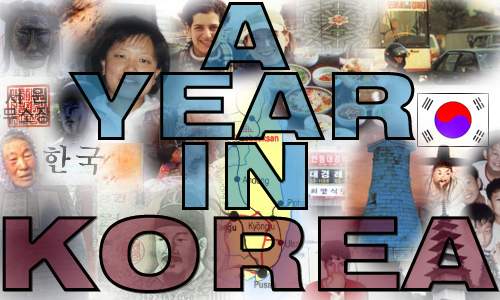 A YEAR IN KOREA - UN AN EN COREE