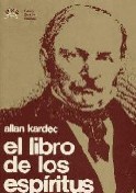 El Libro de los Espritus. Allan Kardec