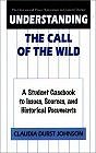 Understanding The Call of the Wild: A Student Casebook to Issues, Sources, and Historical Documents (The Greenwood Press 