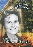 The Story Behind Harper Lee's to Kill a Mockingbird (History in Literature: the Story Behind) (Library Binding) by Bryon Giddens-White