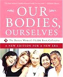 Our Bodies, Ourselves : A New Edition for a New Era