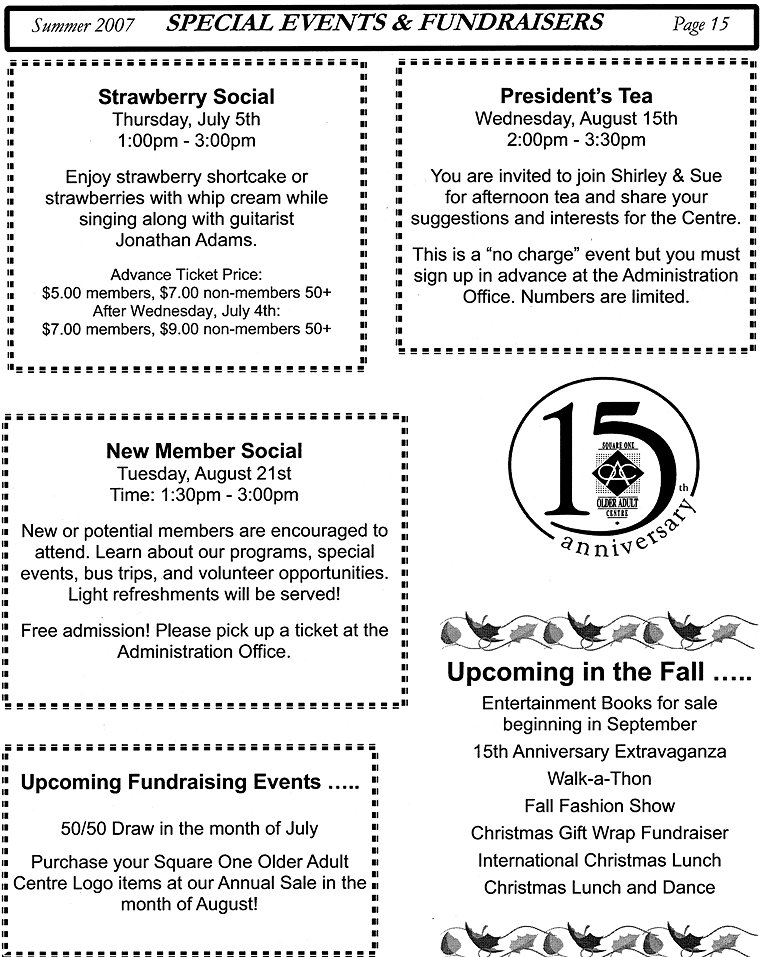 SPECIAL EVENTS & FUNDRAISERS - Strawberry Social, President's Tea, New Member Social, 50/50 Draw, Annual Sale of Square One Older Adult Centre Logo Items, Upcoming events in the Fall ... - Page 15