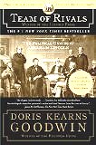 Team of Rivals: The Political Genius of Abraham Lincoln by Doris Kearns Goodwin