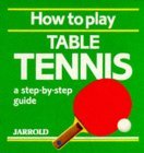 How to Play Table Tennis