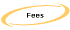 Fees