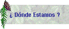 Dnde Estamos