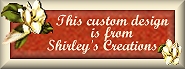 Custom design from Shirley's Creations