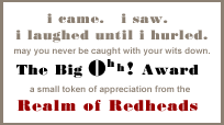 An award from the Realm of Redheads! Aren't I privileged?