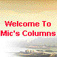 Welcome To 
 Mic's Columns