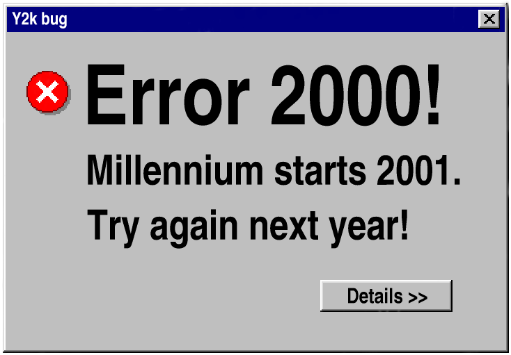 Error 2000! Millennium starts 2001