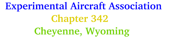 Experimental Aircraft Association, Chapter 342, Cheyenne, WY