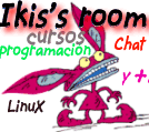 Ikis's room. Programacin, cursos, linux, chat y + ...