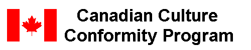 CANADIAN CULTURE CONFORMITY PROGRAM