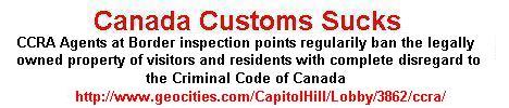 Customs Officials will ban your property without regard to any laws