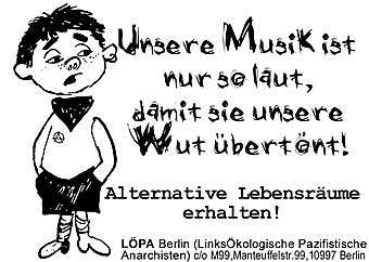 Unsere Musik ist nur so laut, damit sie unsere Wut übertönt!