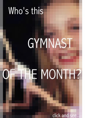 Who's Gymnast of the Month for August?  Click and see...