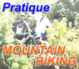 Pratique MOUNTAIN BIKING