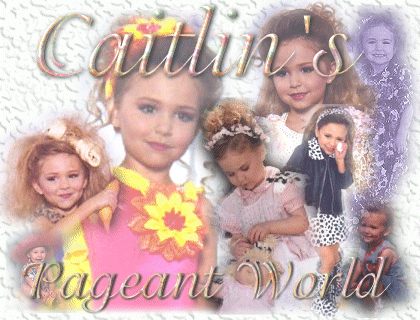 Caitlin's Pageant World