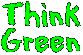 Think Green