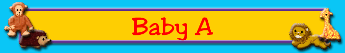 Baby A