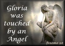 Gloria/was/touched/by/an/angel