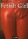 Eric Kroll: Fetish Girls