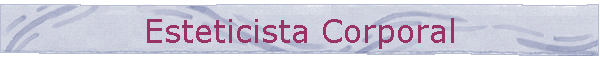 Esteticista Corporal