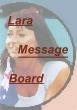 Lara Message Board