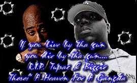 Rest 'n peace, Tupac & Biggie.