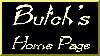 Butch`s Home Page