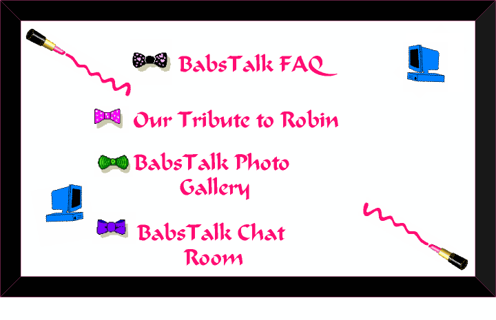 For Members of the BabsTalk Mailing List