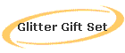 Glitter Gift Set