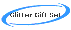 Glitter Gift Set