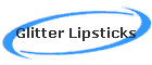 Glitter Lipsticks