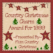 Country Christmas Charm Award for 1999 presented by Plum Country Christmas