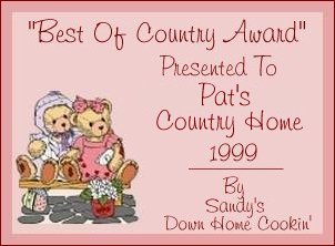 Best of Country Award presented to Pat's Country Home 1999 by Sandy's Down Home Cookin