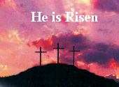 He is Risen!