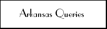 Arkansas Ferguson Queries