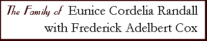 The Family of Eunice Cordelia Randall with Frederick Adelbert Cox