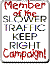 Slower Traffic Keep Right!