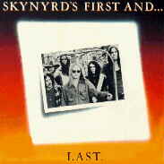 Skynyrd's Forst And ...Last